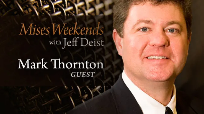Mark Thornton on Mises Weekends